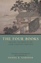 The Four Books: The Basic Teachings of the Later Confucian Tradition